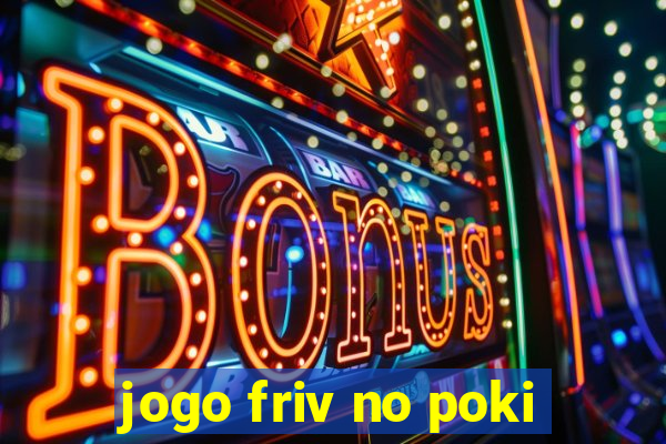 jogo friv no poki